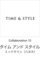 Collaboration 15　TIME & STYLE
